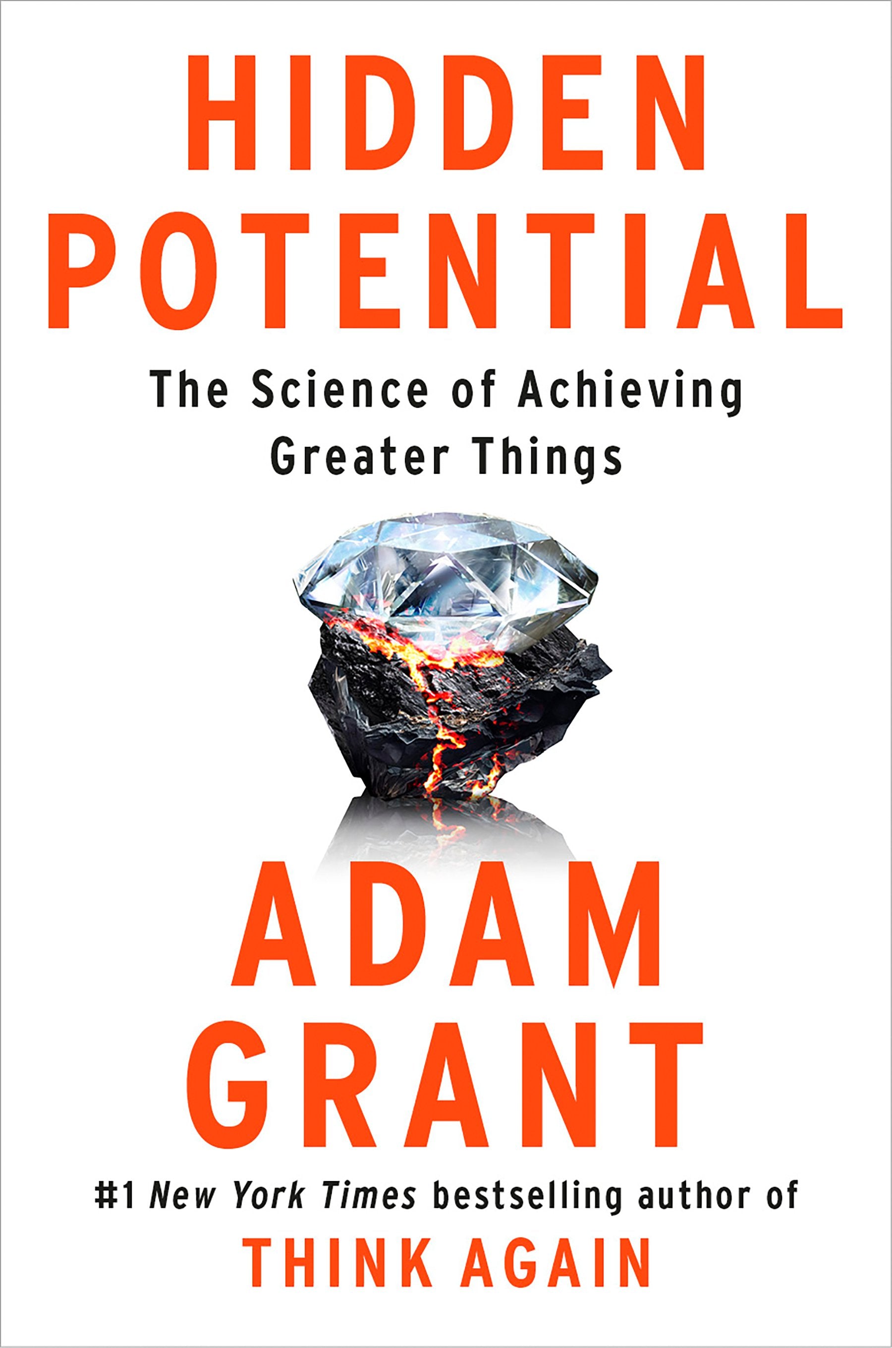 Hidden Potential: The Science of Achieving Greater Things by Grant, Adam. ISBN 9780593653142.