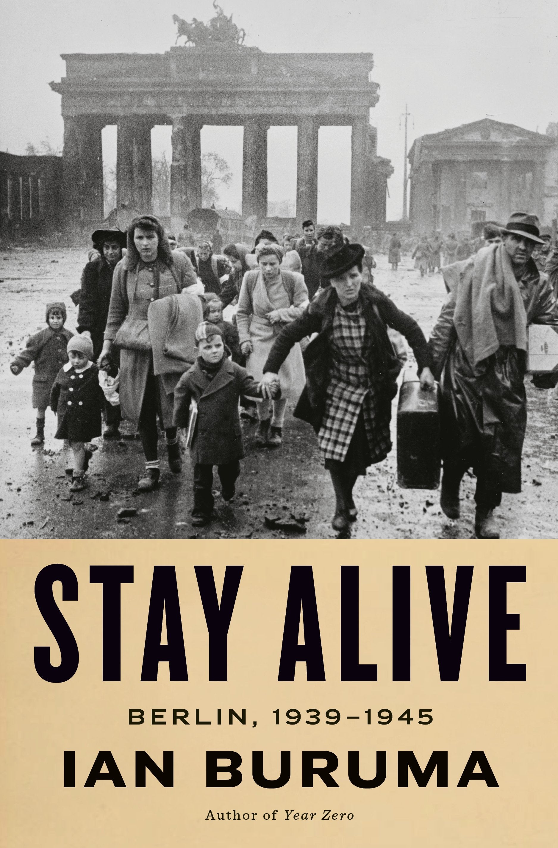 Stay Alive: Berlin, 1939-1945 by Buruma, Ian. ISBN 9780593654347.