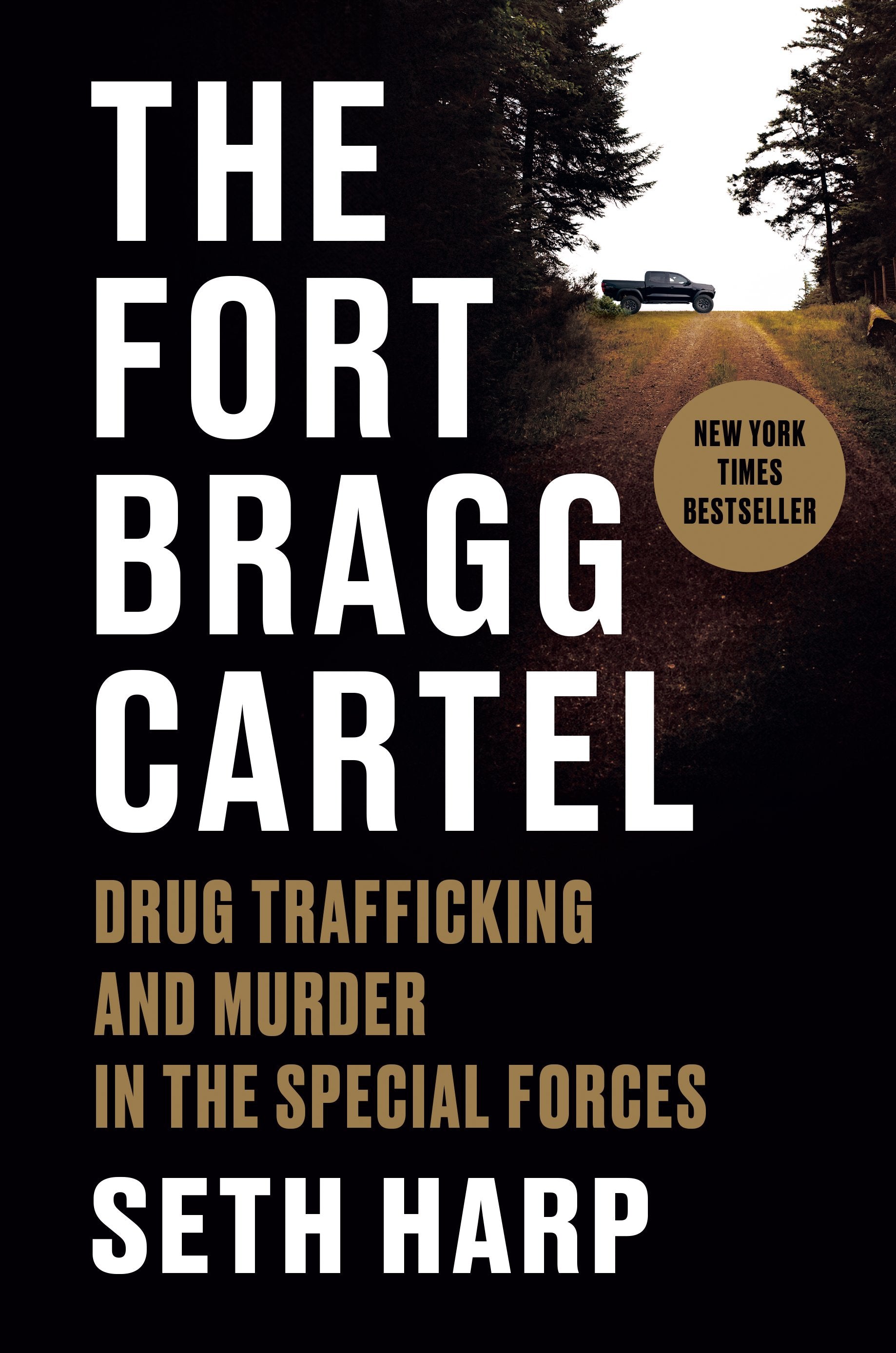 The Fort Bragg Cartel: Drug Trafficking and Murder in the Special Forces by Harp, Seth. ISBN 9780593655085.
