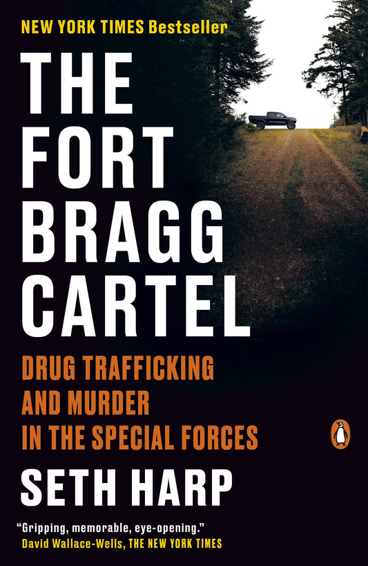 The Fort Bragg Cartel: Drug Trafficking and Murder in the Special Forces by Harp, Seth. ISBN 9780593655108.