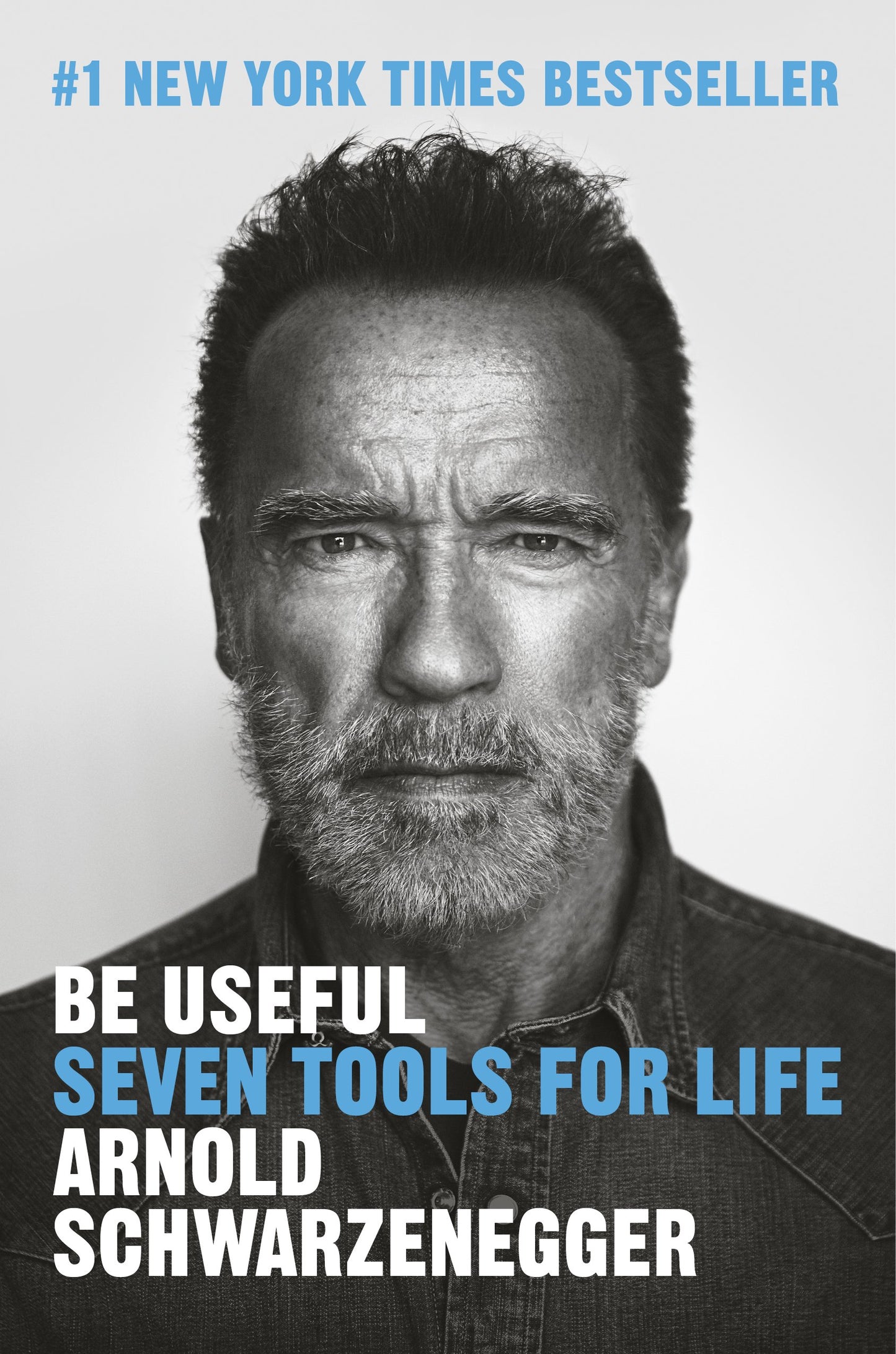 Be Useful: Seven Tools for Life by Schwarzenegger, Arnold. ISBN 9780593655955.