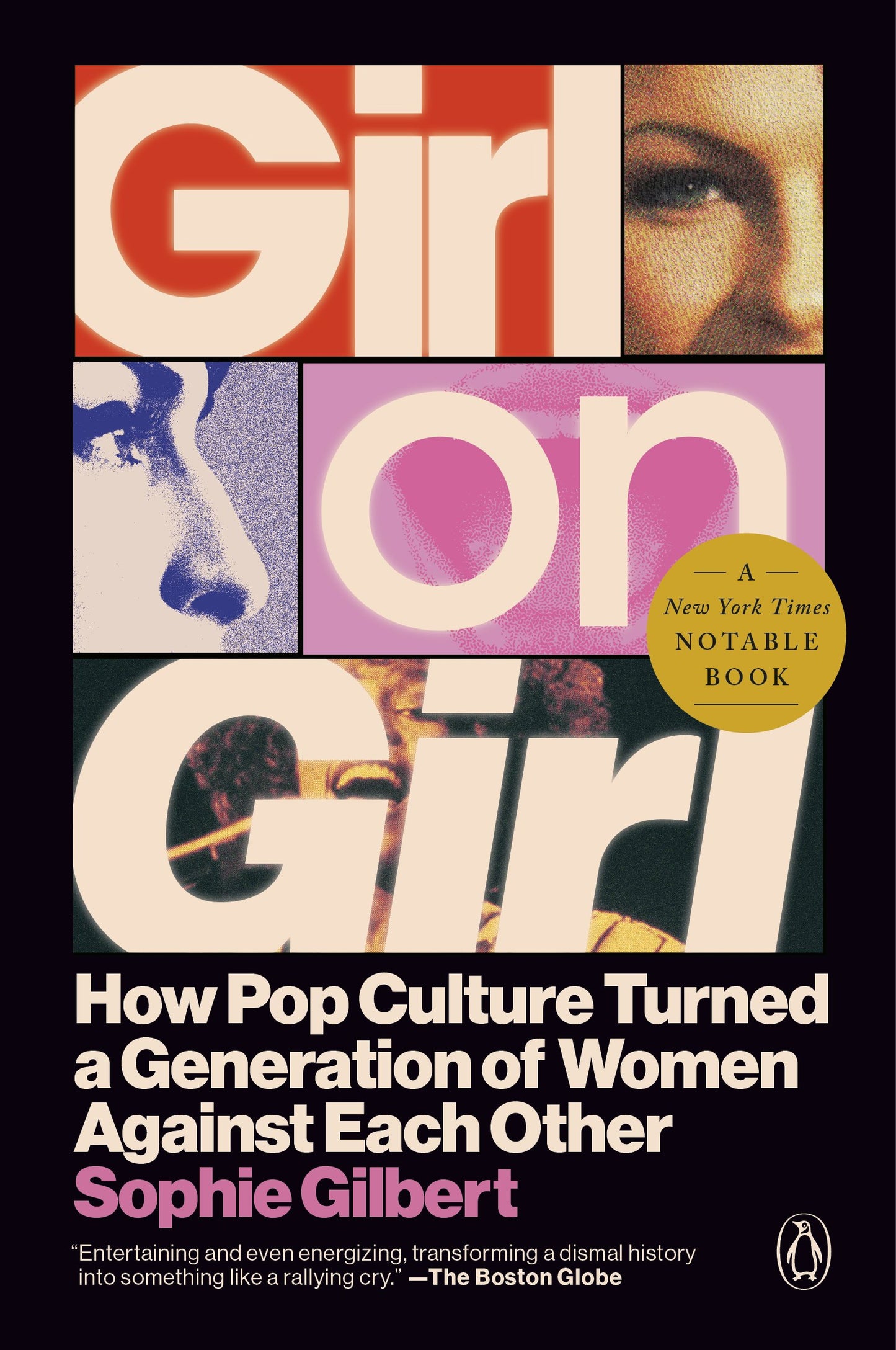 Girl on Girl: How Pop Culture Turned a Generation of Women Against Themselves by Gilbert, Sophie. ISBN 9780593656310.