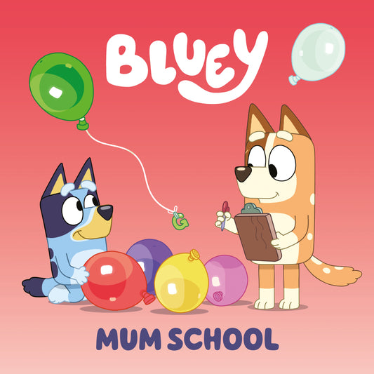 Bluey: Mum School by Penguin Young Readers Licenses. ISBN 9780593658413.