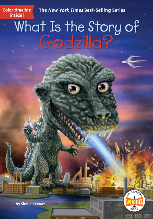 What Is the Story of Godzilla? by Keenan, Sheila. ISBN 9780593658482.
