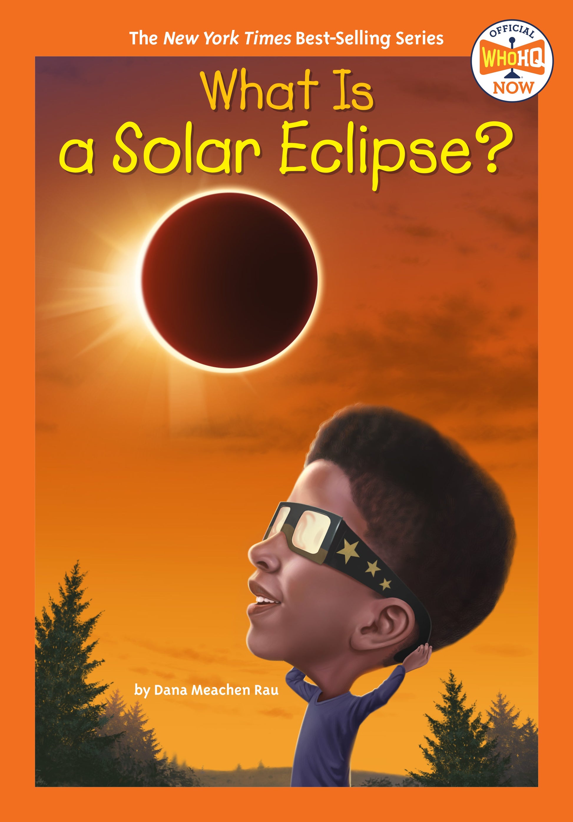 What Is a Solar Eclipse? by Rau, Dana Meachen. ISBN 9780593660911.