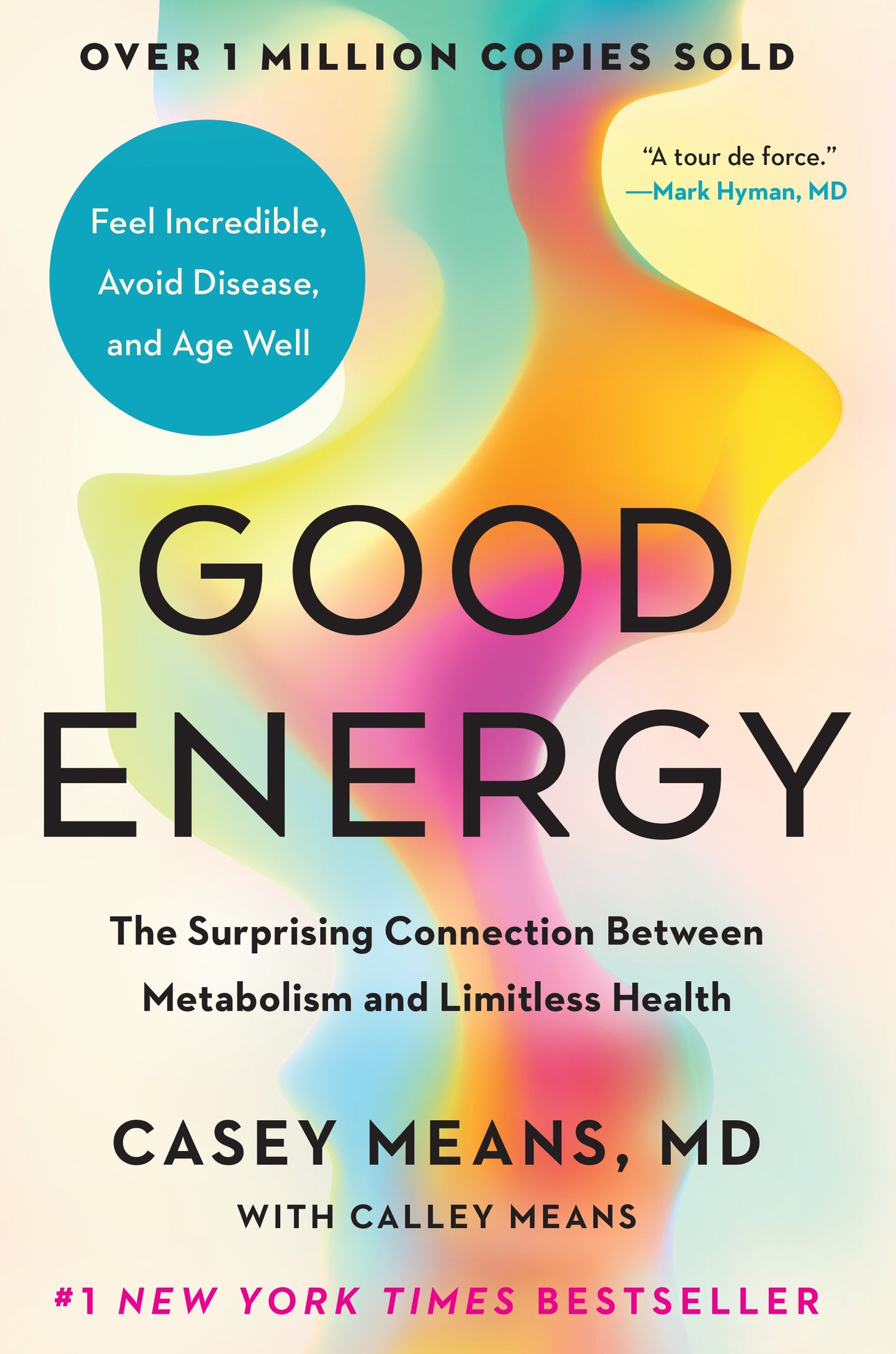 Good Energy: The Surprising Connection Between Metabolism and Limitless Health by Means, Casey. ISBN 9780593712641.