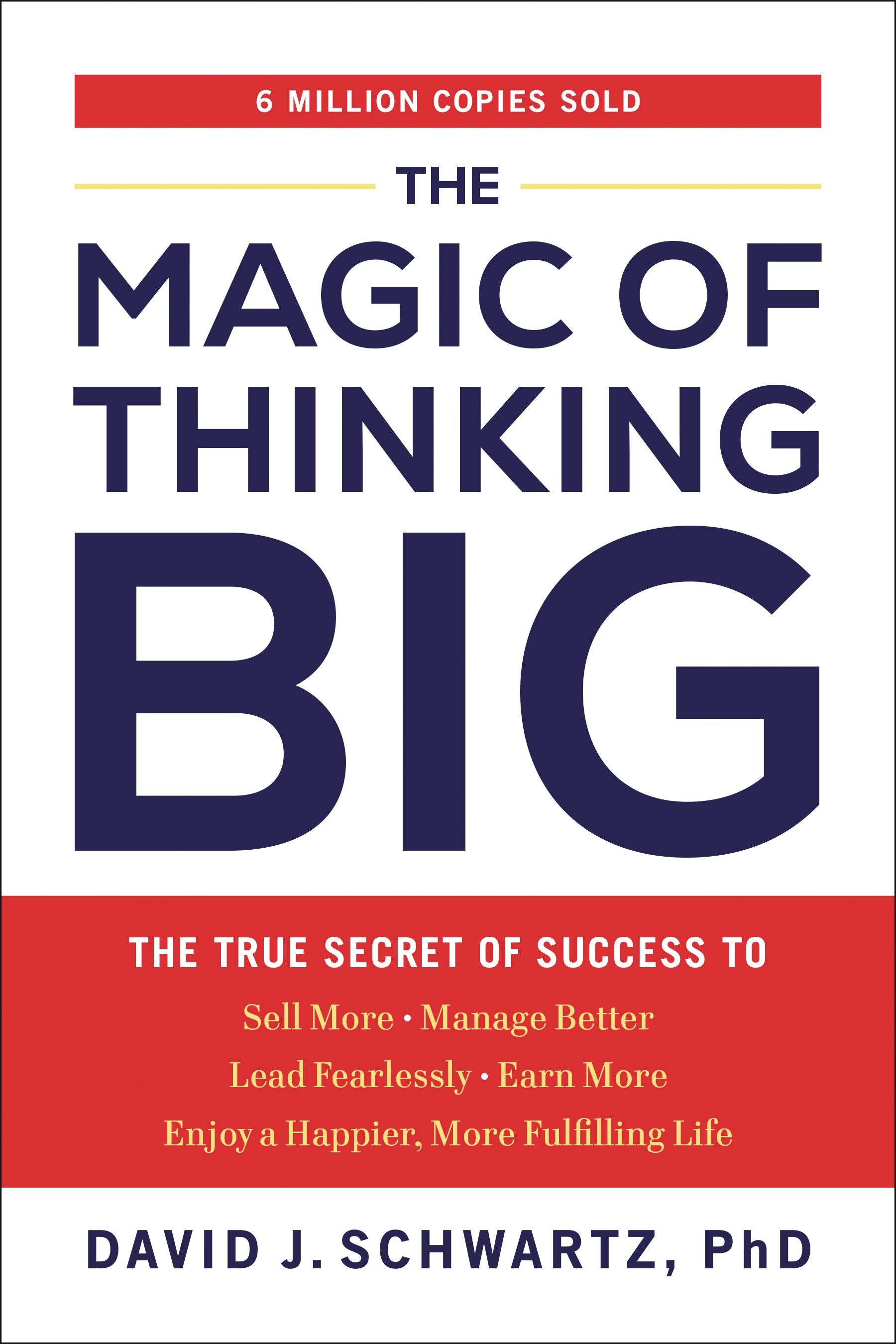 The Magic of Thinking Big: The True Secret of Success by Schwartz, David J.. ISBN 9780593713235.