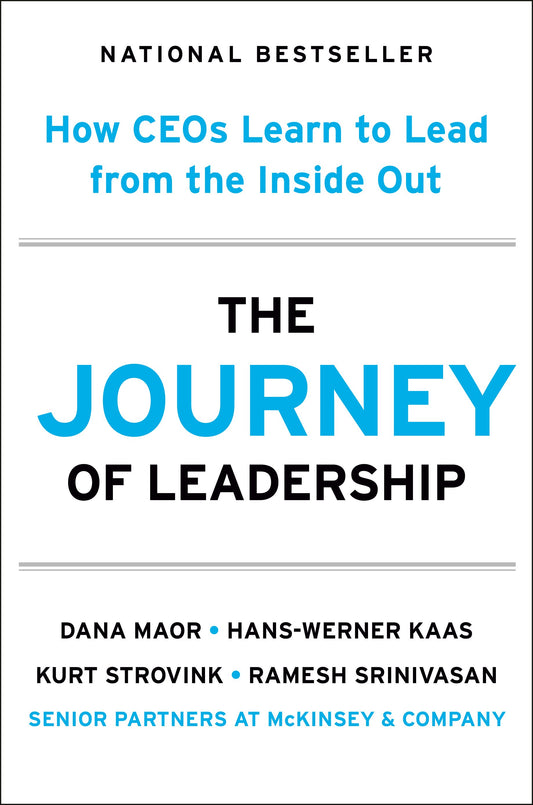 The Journey of Leadership: How Ceos Learn to Lead from the Inside Out by Maor, Dana. ISBN 9780593714218.