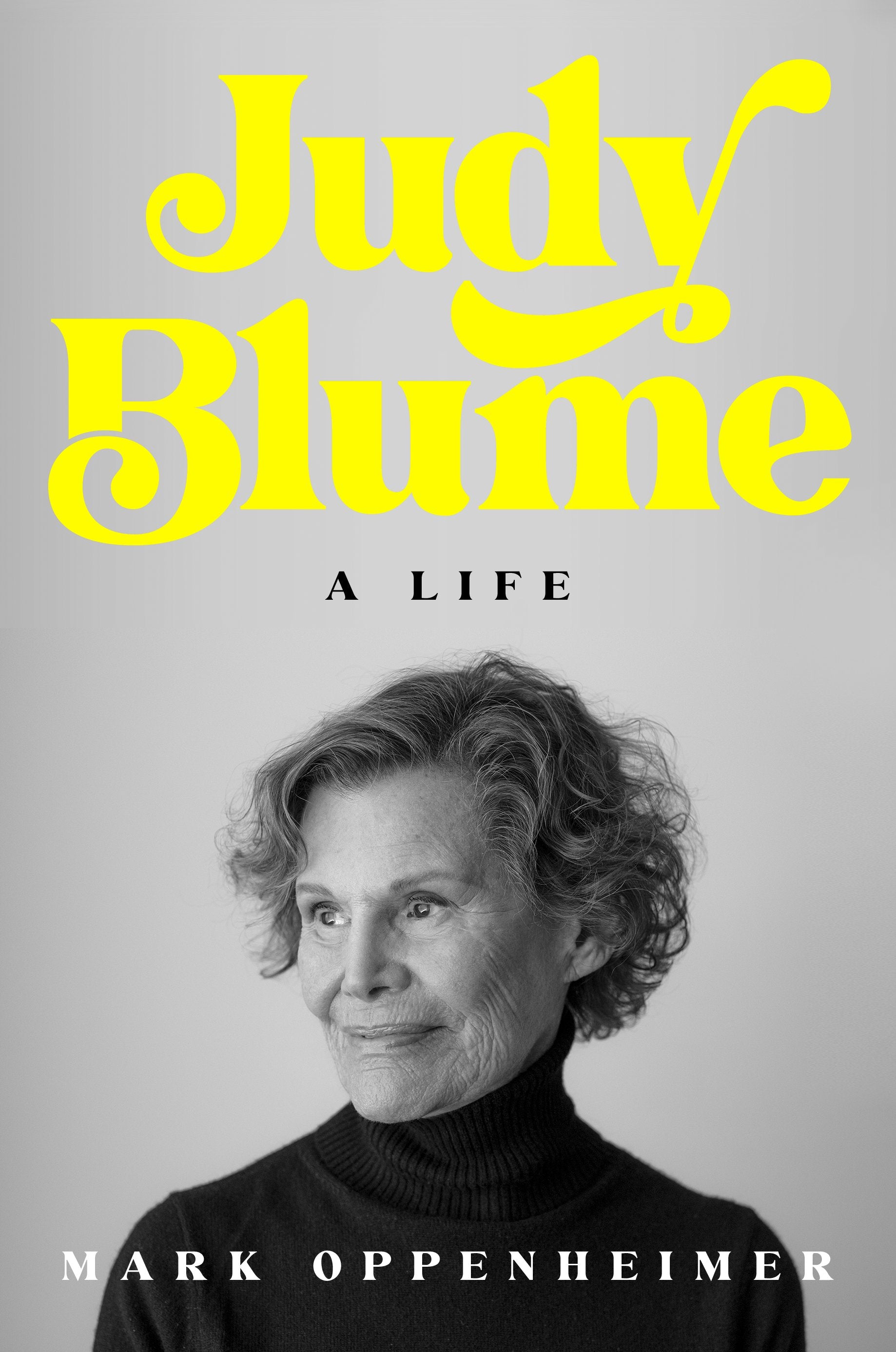 Judy Blume: A Life by Oppenheimer, Mark. ISBN 9780593714447.