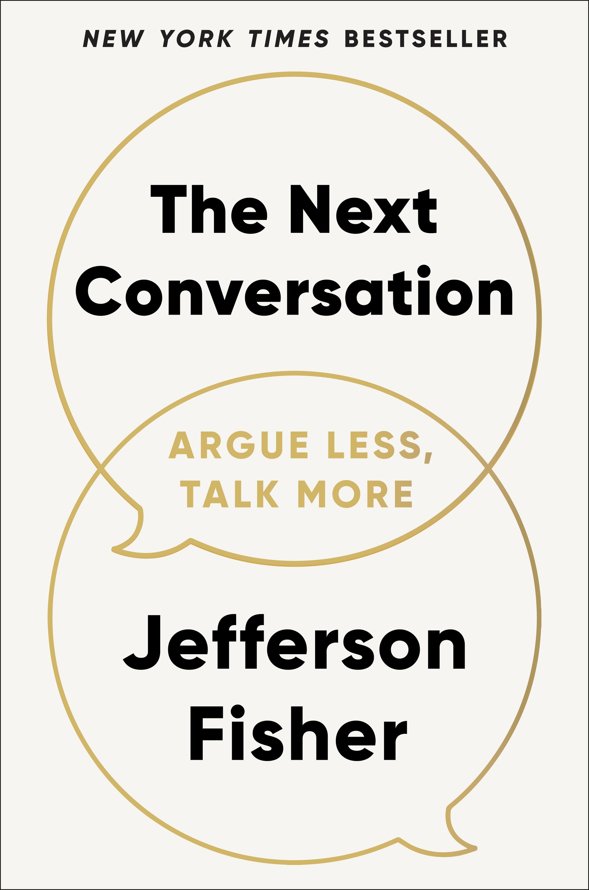 The Next Conversation: Argue Less, Talk More by Fisher, Jefferson. ISBN 9780593718728.
