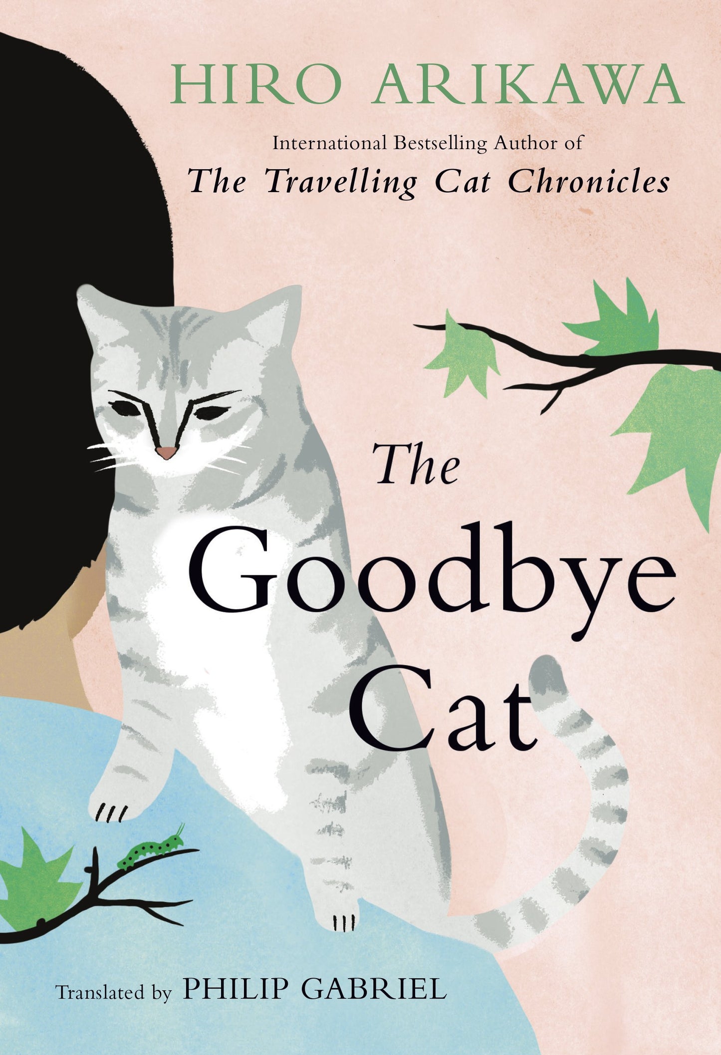 The Goodbye Cat by Arikawa, Hiro. ISBN 9780593815700.