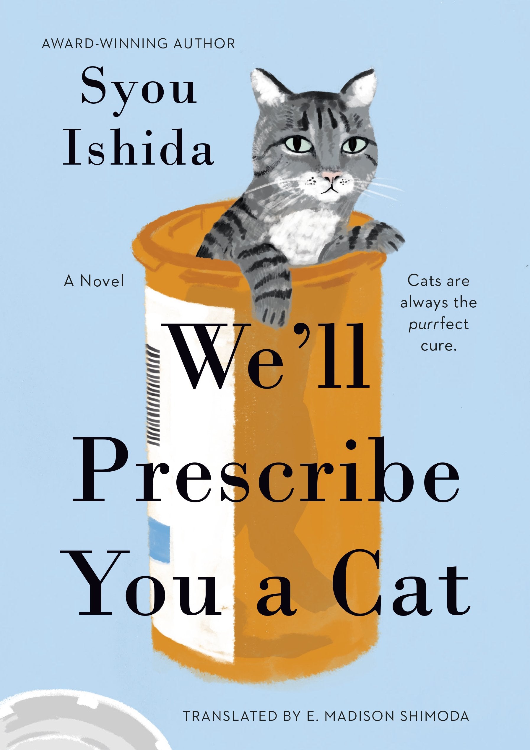 We'll Prescribe You a Cat by Ishida, Syou. ISBN 9780593818749.