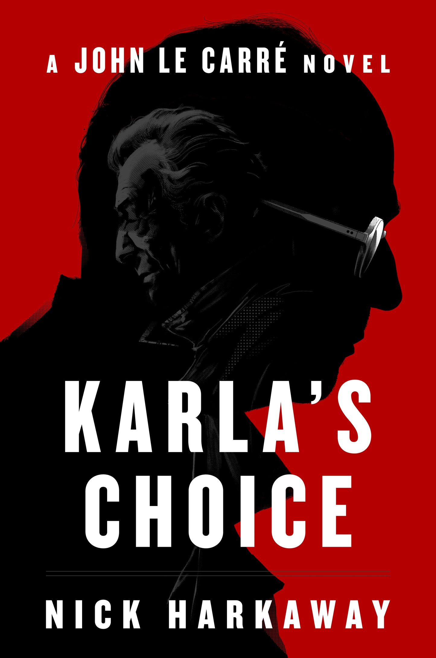 Karla's Choice: A John Le Carr? Novel by Harkaway, Nick. ISBN 9780593833490.