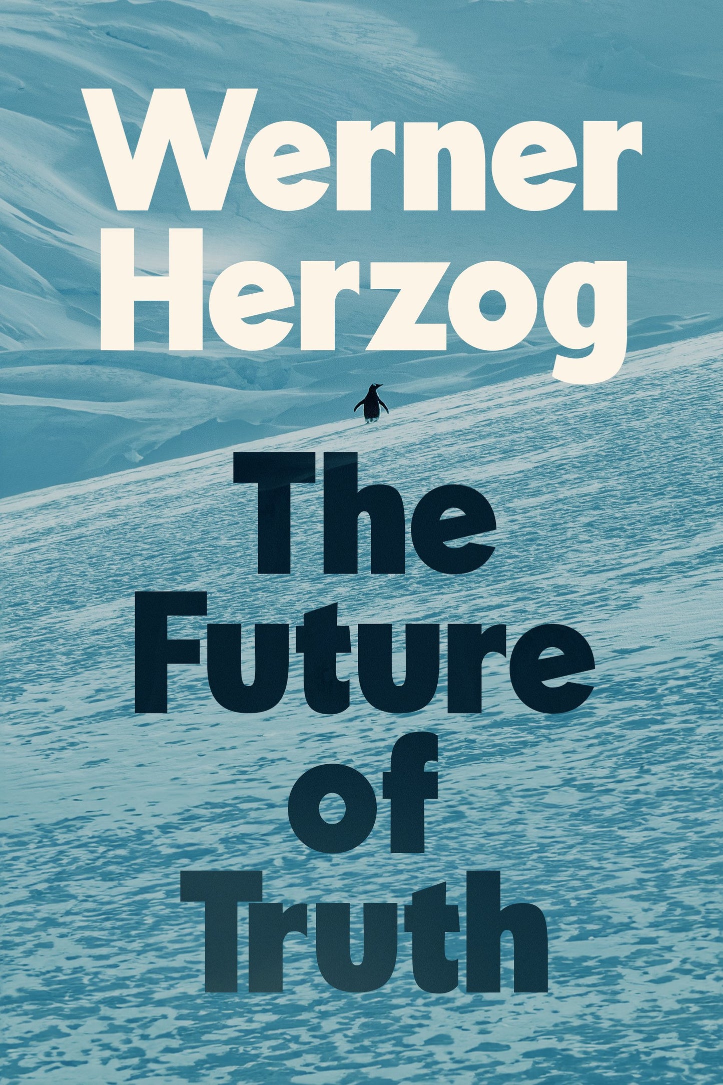 The Future of Truth by Herzog, Werner. ISBN 9780593833674.
