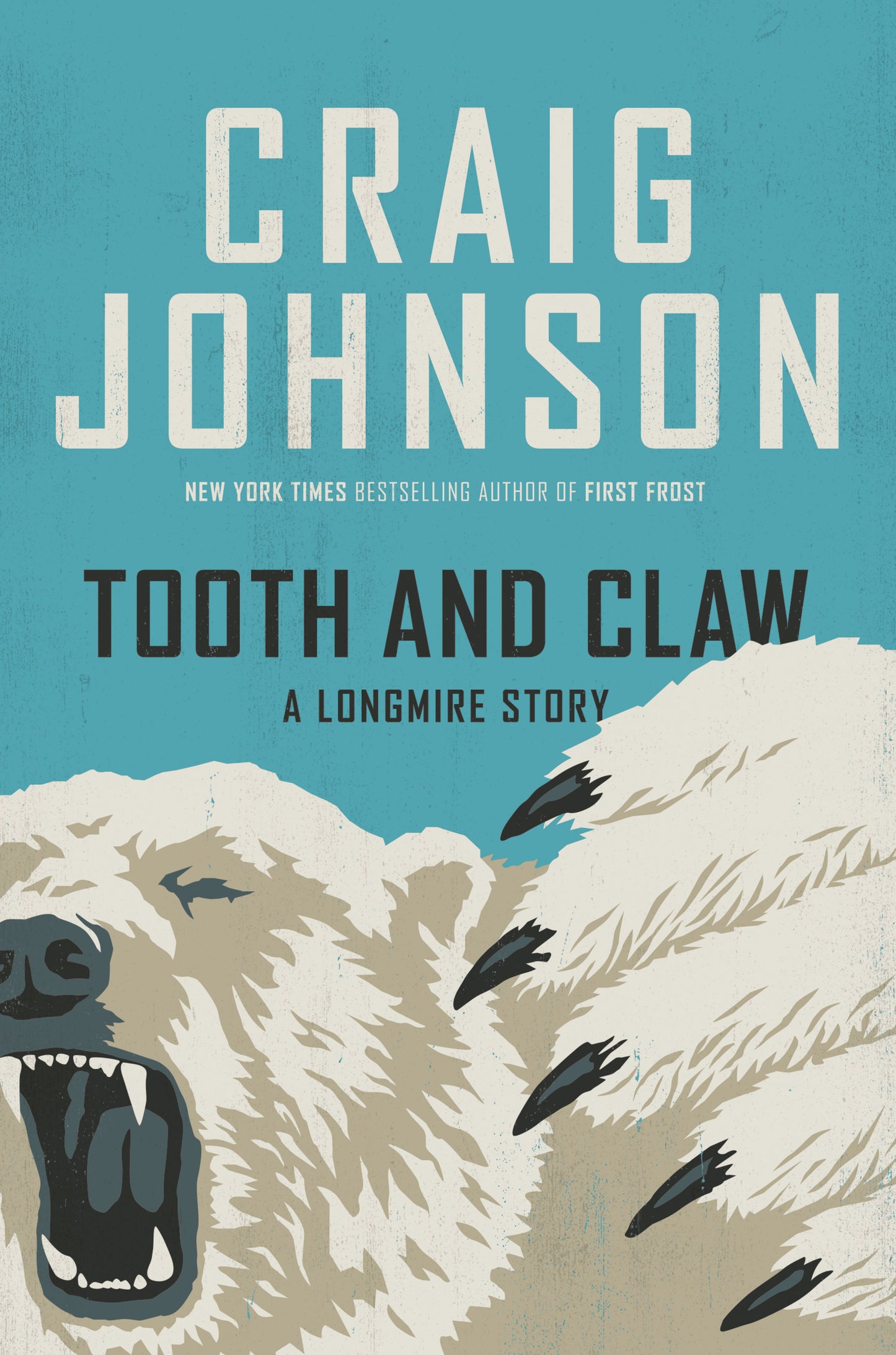 Tooth and Claw: A Longmire Story by Johnson, Craig. ISBN 9780593834169.