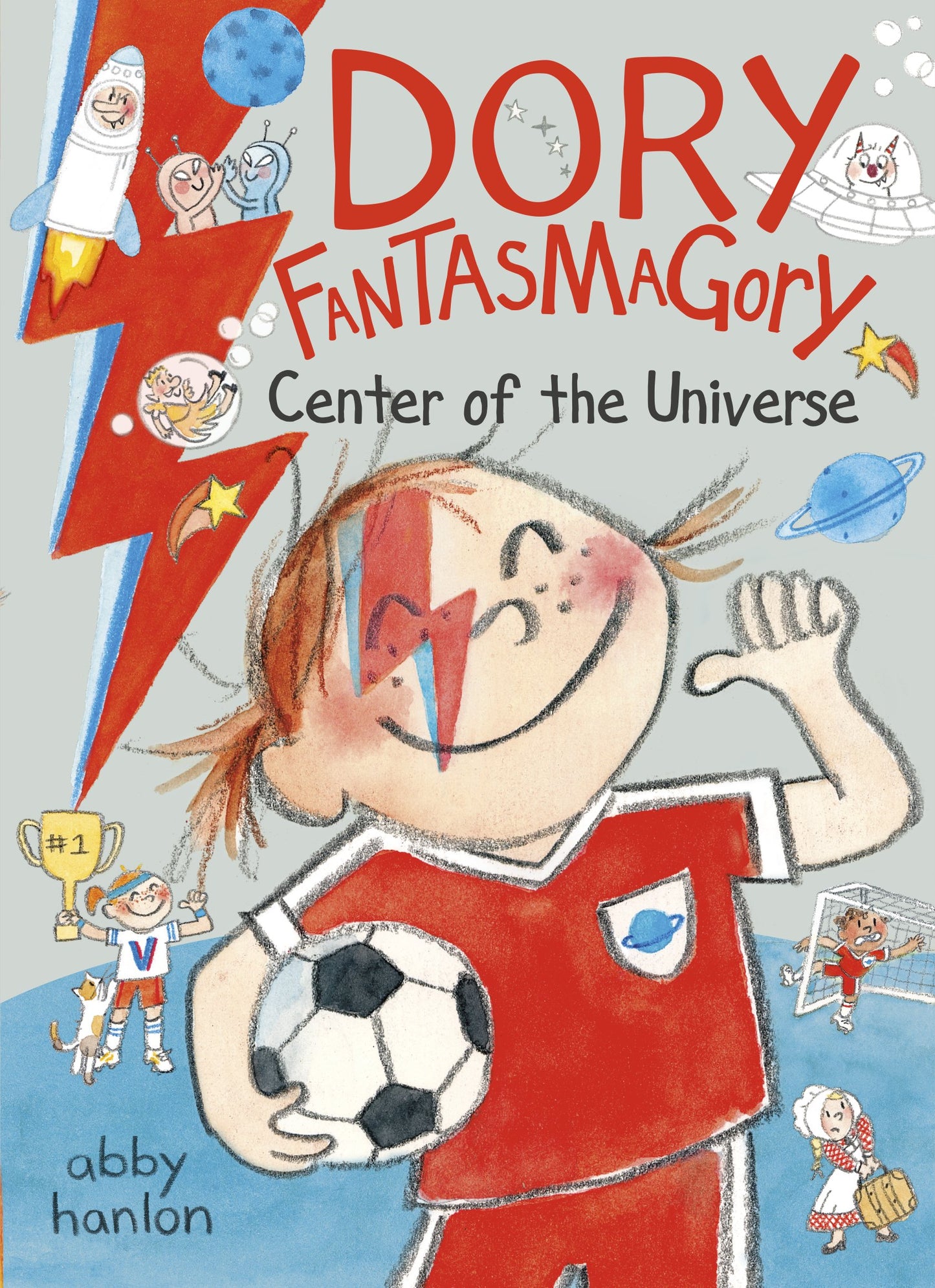 Dory Fantasmagory: Center of the Universe by Hanlon, Abby. ISBN 9780593857564.