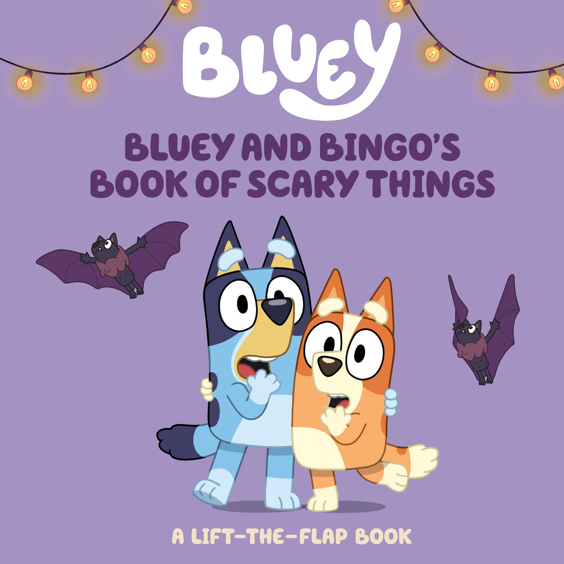 Bluey and Bingo's Book of Scary Things: A Lift-The-Flap Book by Moon, Charlie. ISBN 9780593891254.