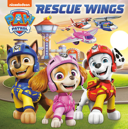 Rescue Wings (Paw Patrol) by Huntley, Matt 9780593900352