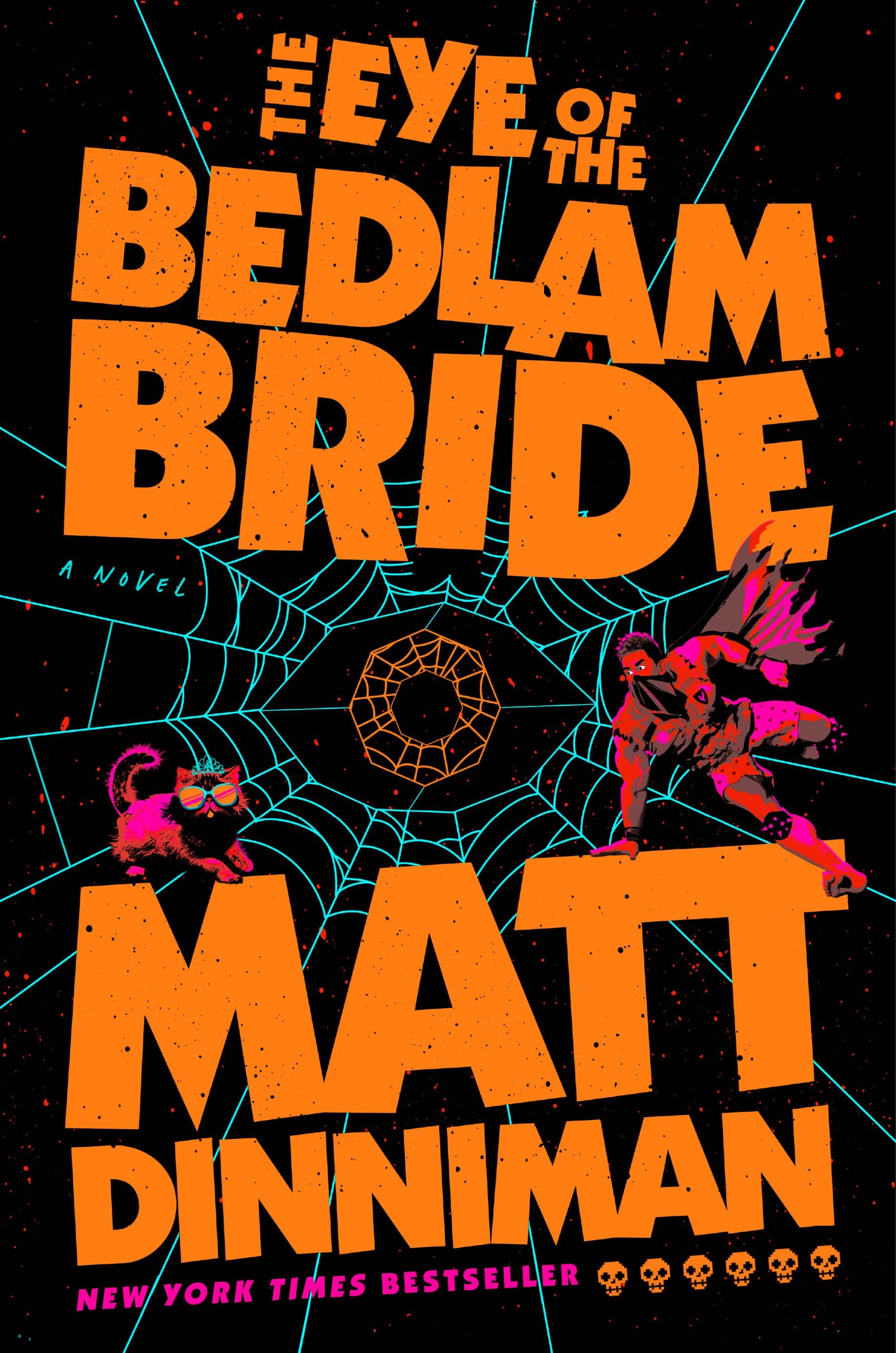 The Eye of the Bedlam Bride by Dinniman, Matt. ISBN 9780593956014.