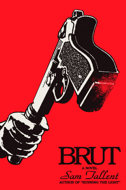 Brut by Tallent, Sam
