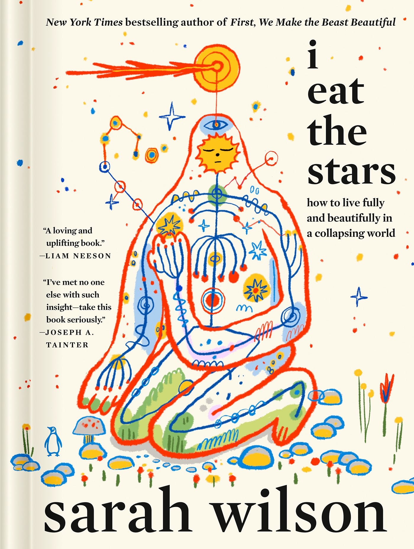 I Eat the Stars: How to Live Fully and Beautifully in a Collapsing World by Wilson, Sarah. ISBN 9780593994993.