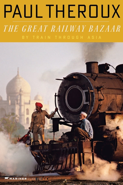 The Great Railway Bazaar by Theroux, Paul
