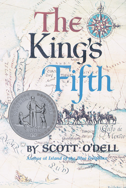 The King's Fifth: A Newbery Honor Award Winner by O'Dell, Scott