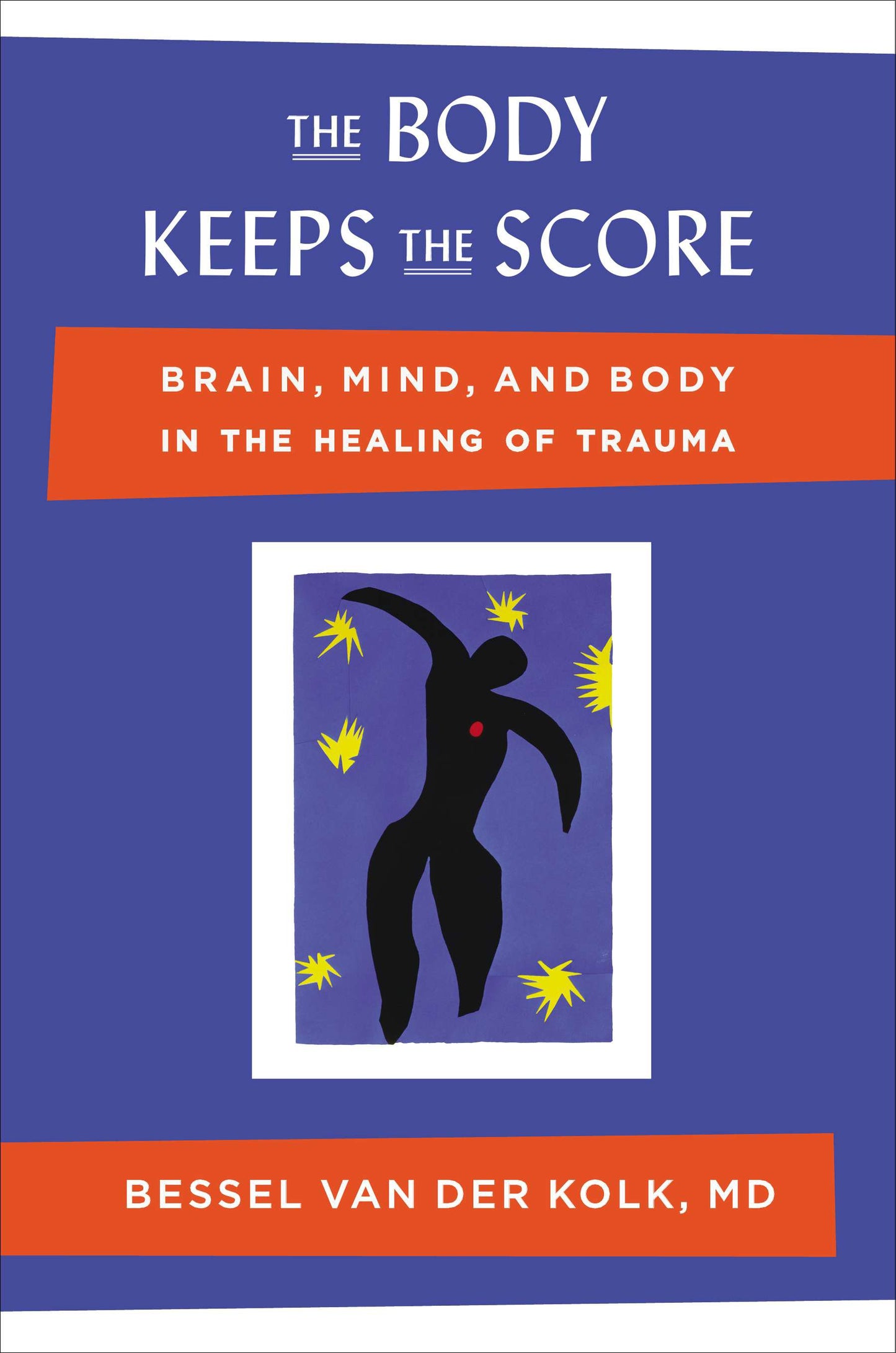 The Body Keeps the Score: Brain, Mind, and Body in the Healing of Trauma by Van Der Kolk, Bessel. ISBN 9780670785933.