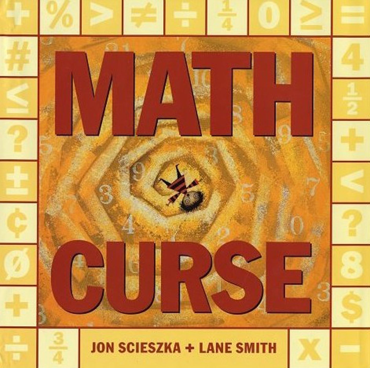 Math Curse by Scieszka, Jon. ISBN 9780670861941.