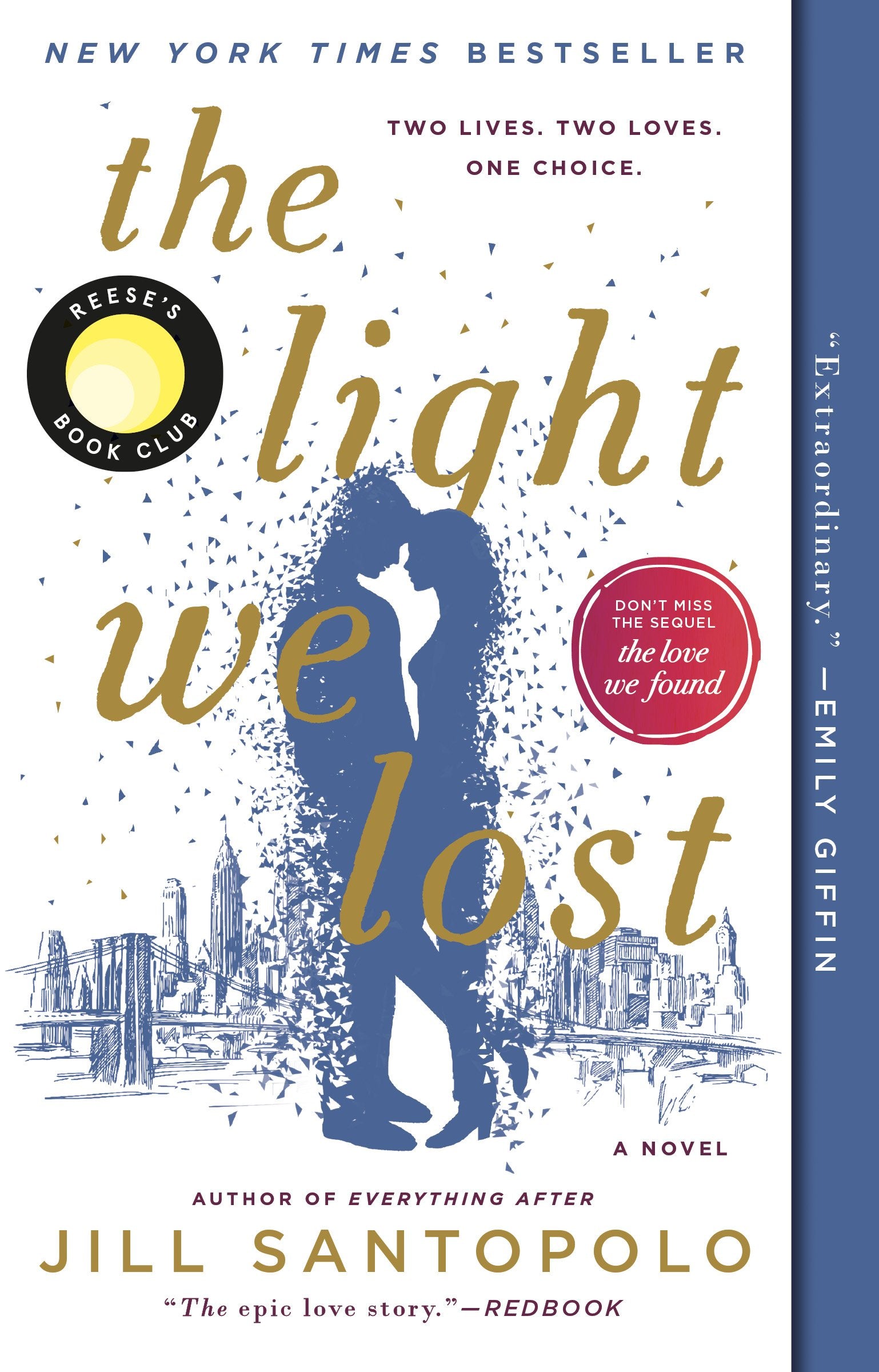 The Light We Lost: Reese's Book Club (a Novel) by Santopolo, Jill. ISBN 9780735212763.