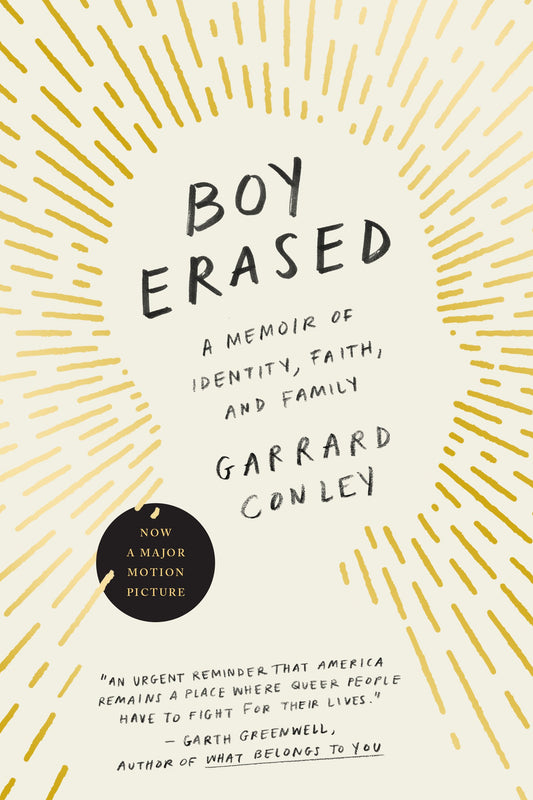 Boy Erased: A Memoir of Identity, Faith, and Family by Conley, Garrard. ISBN 9780735213463.