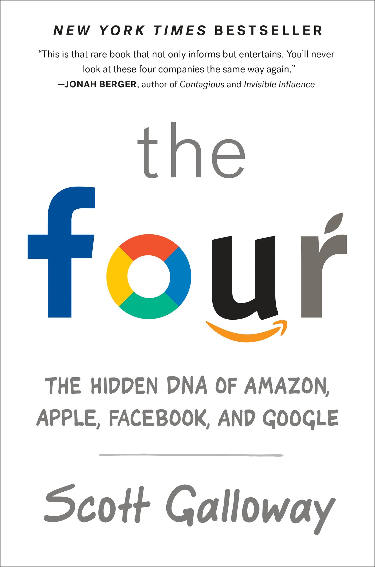 The Four: The Hidden DNA of Amazon, Apple, Facebook, and Google by Galloway, Scott. ISBN 9780735213654.