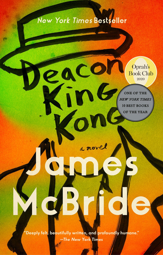 Deacon King Kong (Oprah's Book Club) by McBride, James. ISBN 9780735216730.