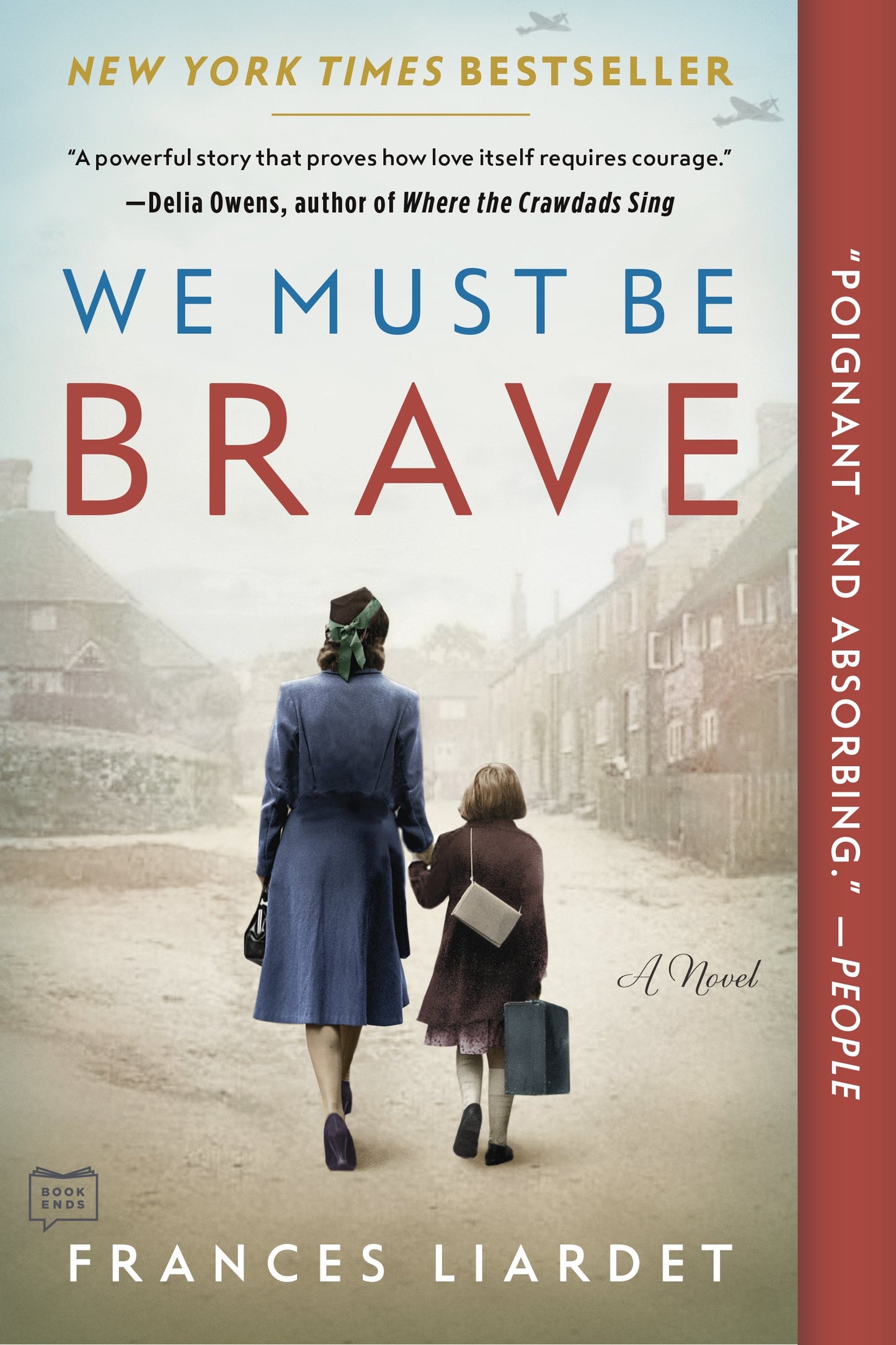 We Must Be Brave by Liardet, Frances. ISBN 9780735218871.