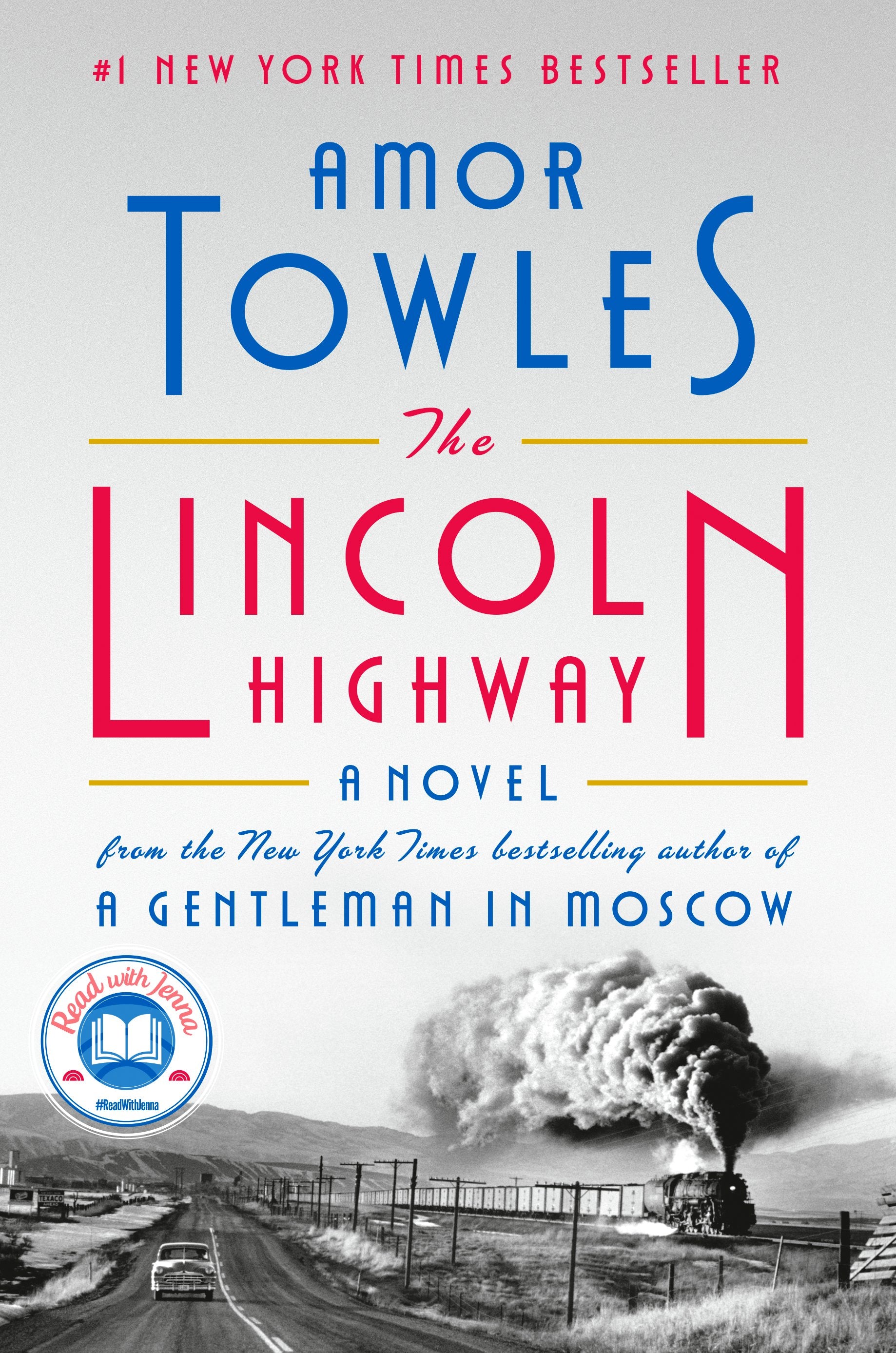 The Lincoln Highway: A Read with Jenna Pick (a Novel) by Towles, Amor. ISBN 9780735222359.