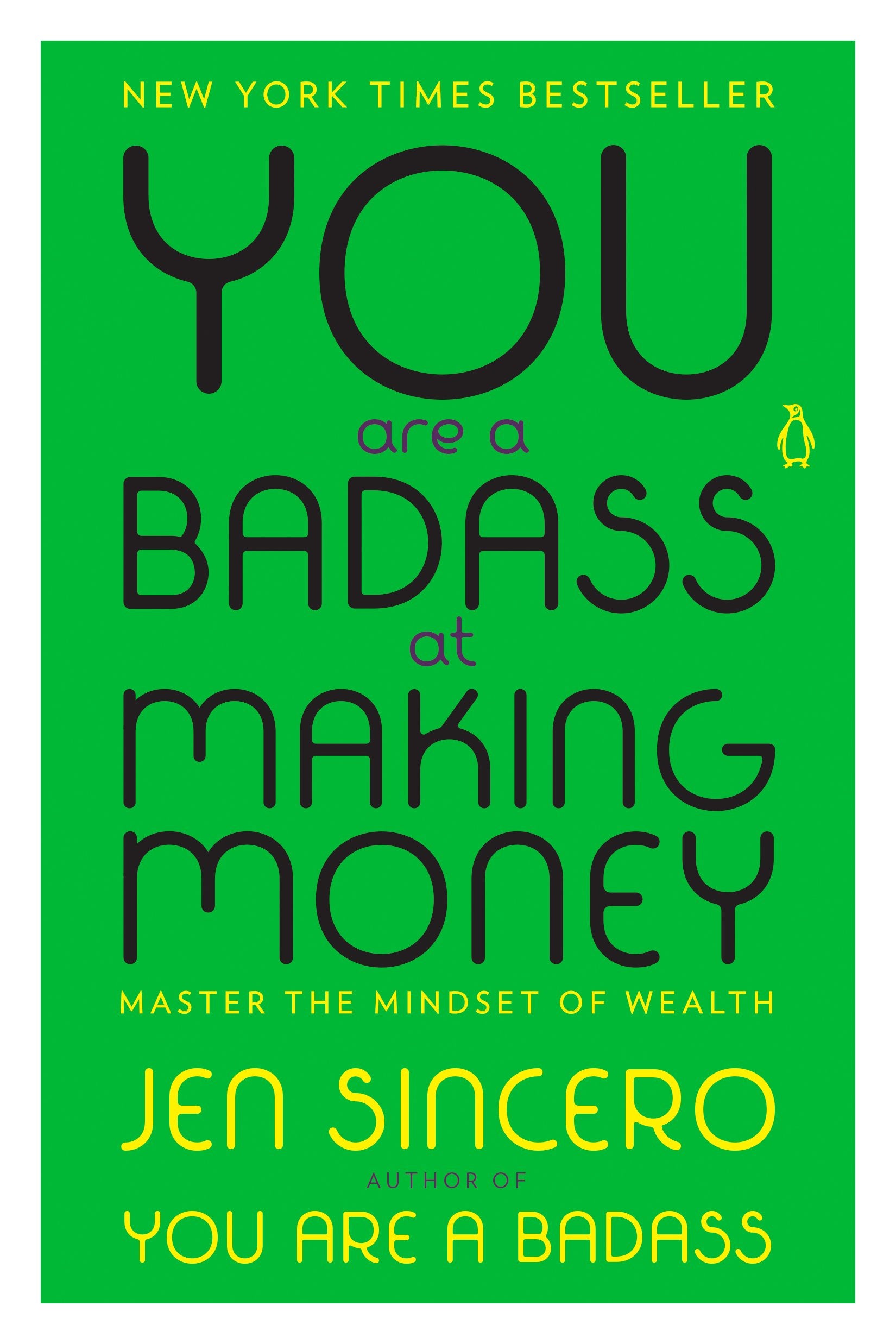 You Are a Badass at Making Money: Master the Mindset of Wealth by Sincero, Jen. ISBN 9780735223134.