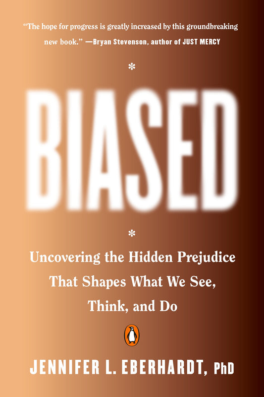 Biased: Uncovering the Hidden Prejudice That Shapes What We See, Think, and Do by Eberhardt, Jennifer L.. ISBN 9780735224957.