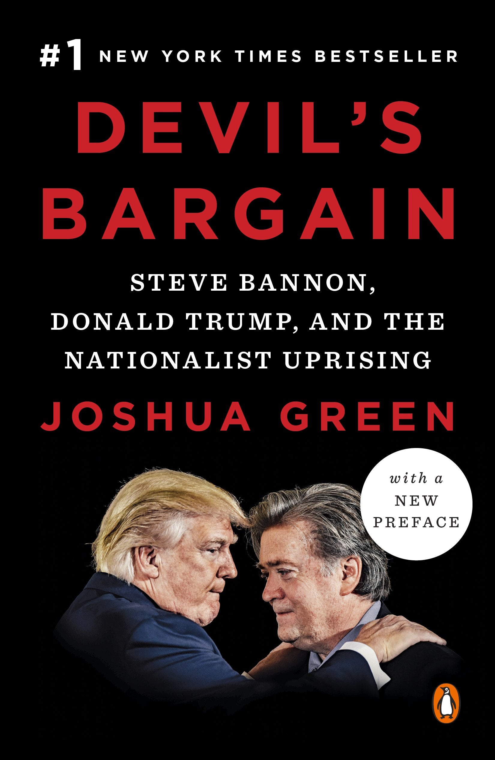 Devil's Bargain: Steve Bannon, Donald Trump, and the Nationalist Uprising by Green, Joshua. ISBN 9780735225046.