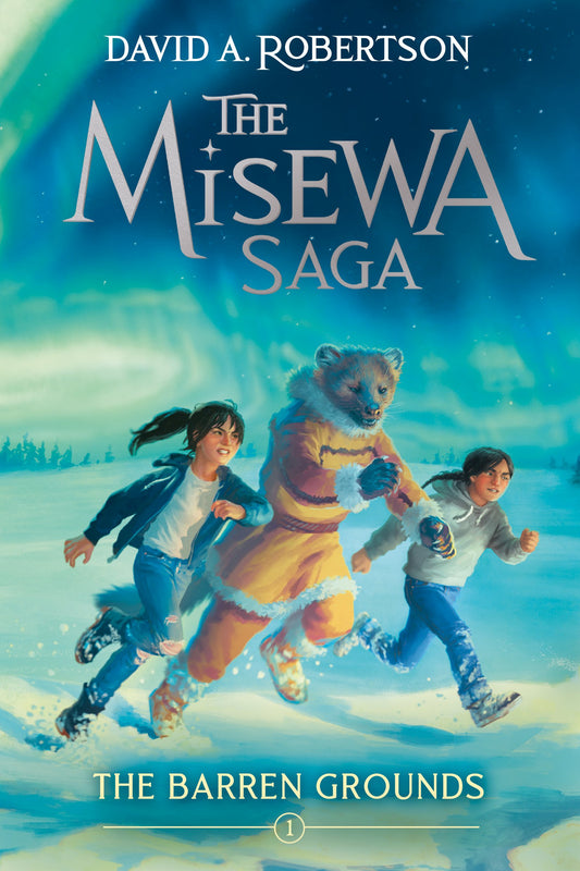 The Barren Grounds: The Misewa Saga, Book One by Robertson, David A.. ISBN 9780735266100.