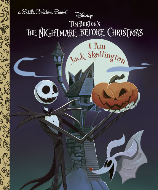 I Am Jack Skellington (Disney Tim Burton's the Nightmare Before Christmas) by Gilbert, Matthew J.. ISBN 9780736444682.