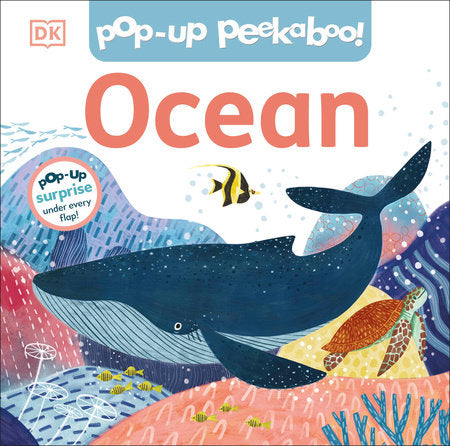 Pop-Up Peekaboo! Ocean: A Deep-Sea Surprise Under Every Flap! by DK 9780744056747