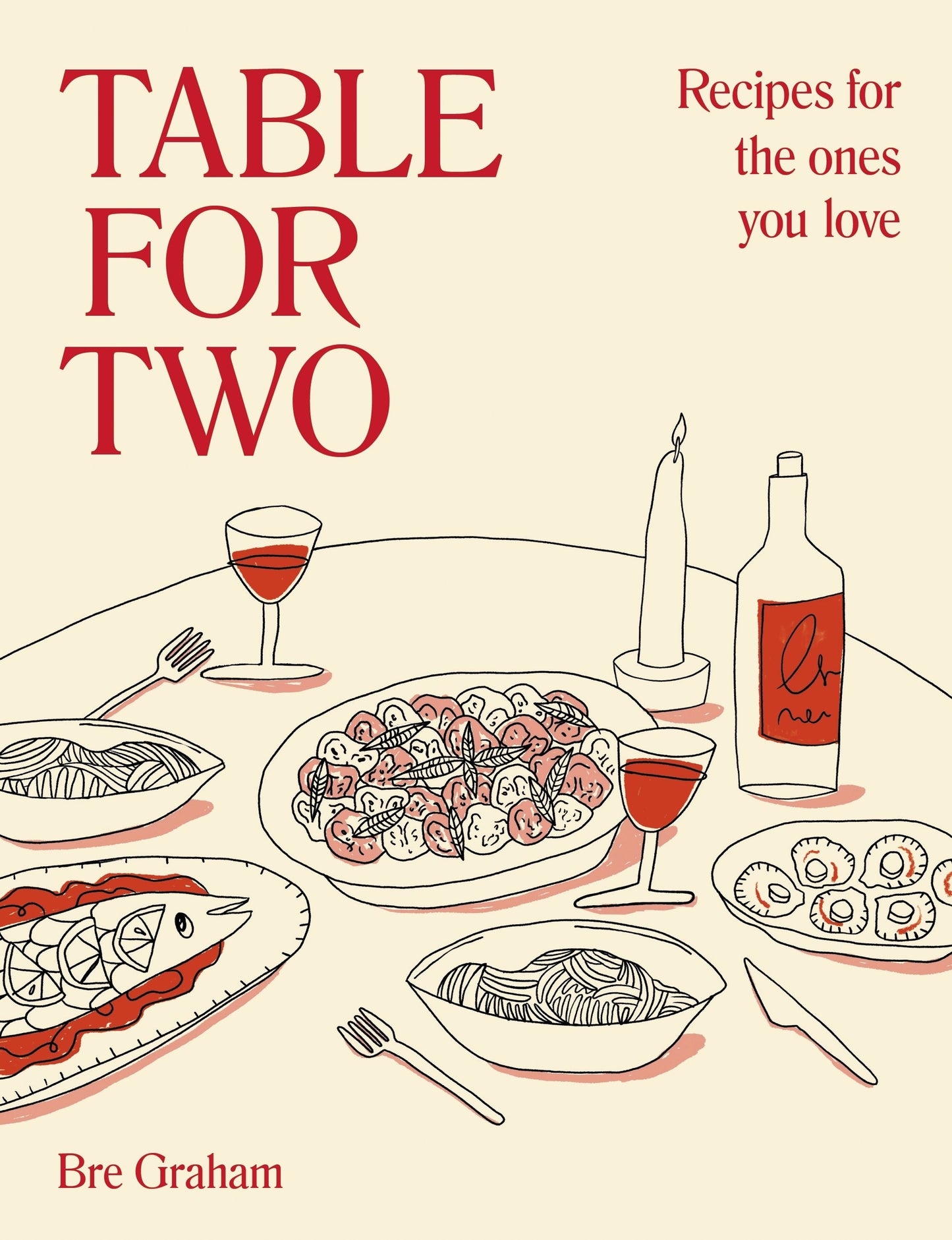 Table for Two: Recipes for the Ones You Love by Graham, Bre. ISBN 9780744069594.