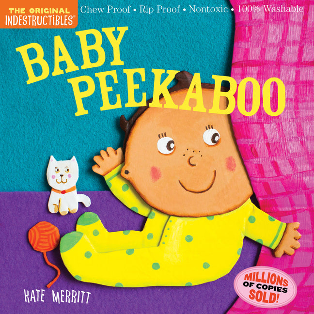 Indestructibles (the Original): Baby Peekaboo: Chew Proof - Rip Proof - Nontoxic - 100% Washable (Book for Babies, Newborn Books, Safe to Chew) by Merritt, Kate