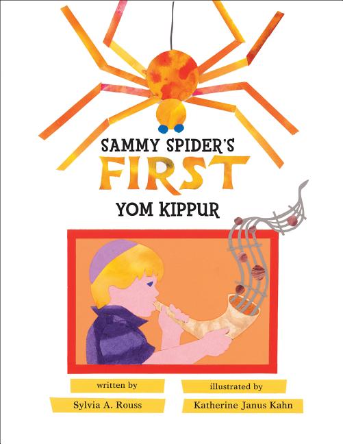Sammy Spider's First Yom Kippur by Rouss, Sylvia A.. ISBN 9780761391968.