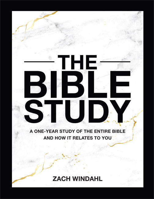The Bible Study: A One-Year Study of the Entire Bible and How It Relates to You by Windahl, Zach. ISBN 9780764243097.
