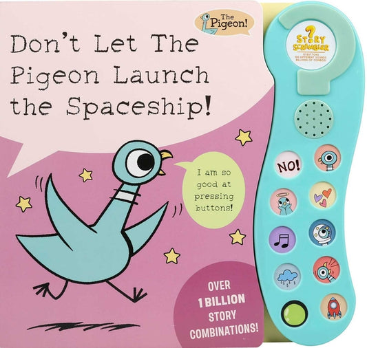 Don't Let the Pigeon Launch the Spaceship!: A Sound Book by Mo Willems Workshop. ISBN 9780794455156.