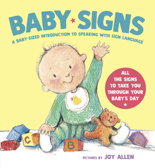 Baby Signs: A Baby-Sized Introduction to Speaking with Sign Language by Allen, Joy. ISBN 9780803731936.