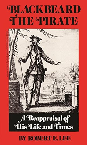 Blackbeard the Pirate by Lee, Robert E.. ISBN 9780895870322.