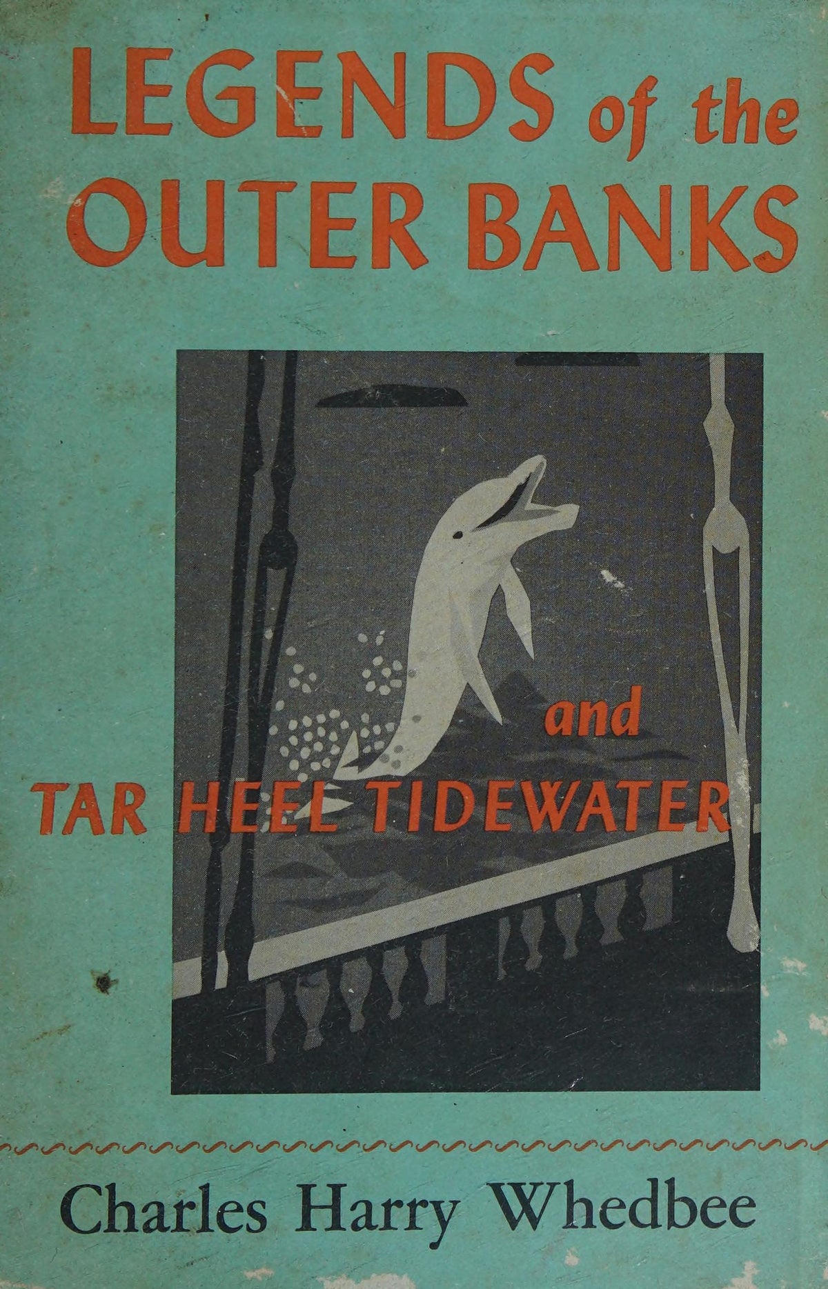 Legends of the Outer Banks and Tar Heel Tidewater by Whedbee, Charles Harry. ISBN 9780910244411.