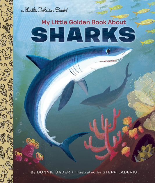 My Little Golden Book about Sharks by Bader, Bonnie. ISBN 9781101930922.